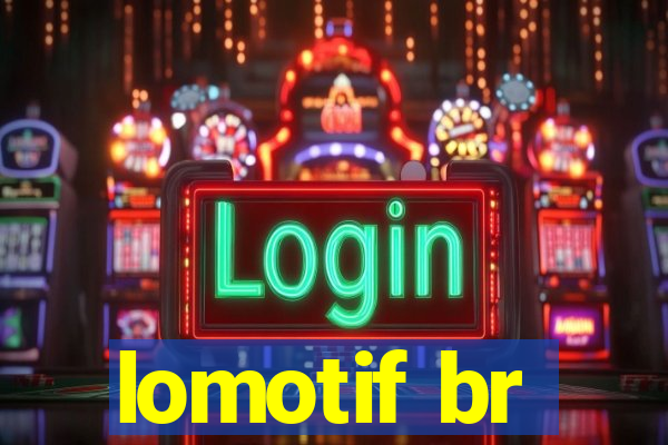 lomotif br